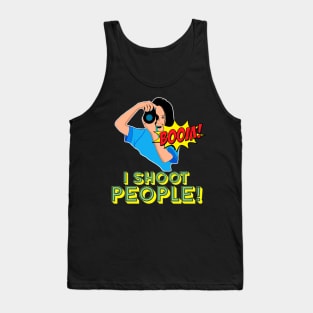 I shoot people Tank Top